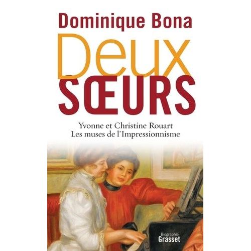 Deux Soeurs - Yvonne Et Christine Rouart, Les Muses De L'impressionnisme