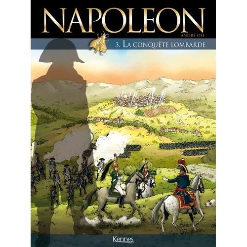 Napoléon - Tome 3 - La Conquête Lombarde