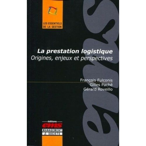 La Prestation Logistique : Origines, Enjeux Et Prespectives