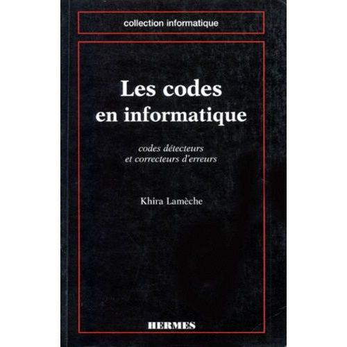 Les Codes En Informatique - Codes Detecteurs Et Correcteurs D'erreurs