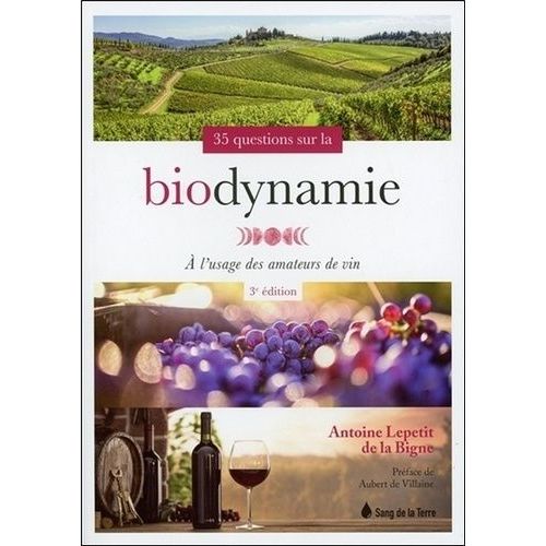 35 Questions Sur La Biodynamie À L'usage Des Amateurs De Vin