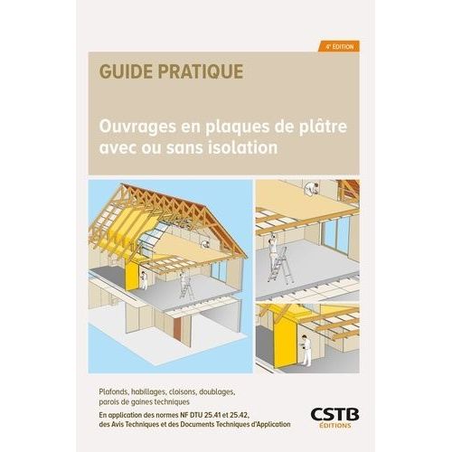 Ouvrages En Plaques De Plâtre Avec Ou Sans Isolation - Plafonds, Habillages, Cloisons, Doublages, Parois De Gaines Techniques