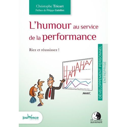 L'humour Au Service De La Performance - Riez Et Réussissez !