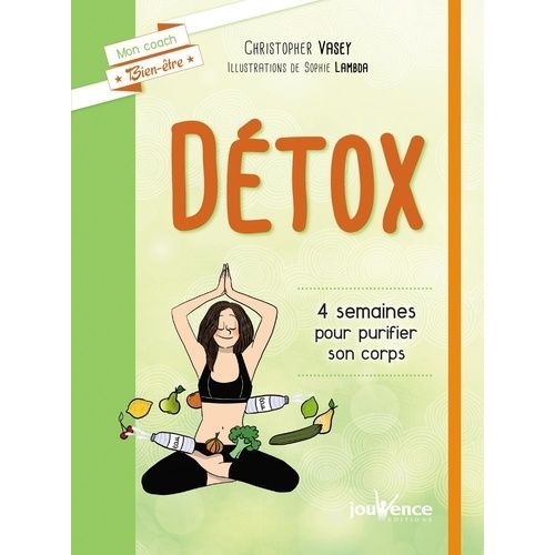 Détox - 4 Semaines Pour Purifier Son Corps