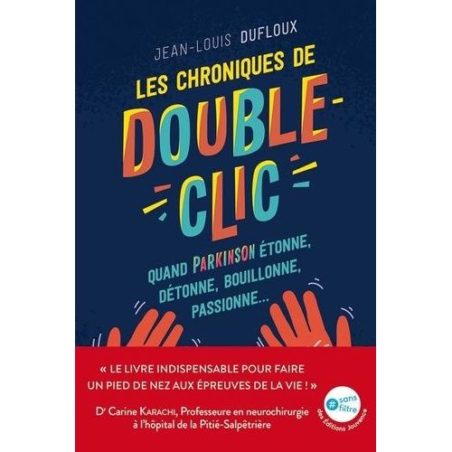 Les Chroniques De Double-Clic - Quand Parkinson Étonne, Détonne, Bouillonne, Passionne?