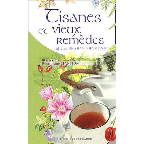 Tisanes Et Vieux Remèdes