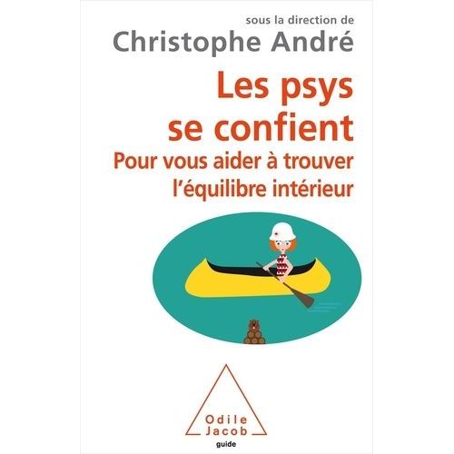 Les Psys Se Confient - Pour Vous Aider À Trouver L'équilibre Intérieur