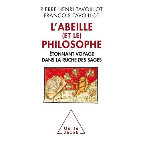 L'abeille (Et Le) Philosophe - Etonnant Voyage Dans La Ruche Des Sages