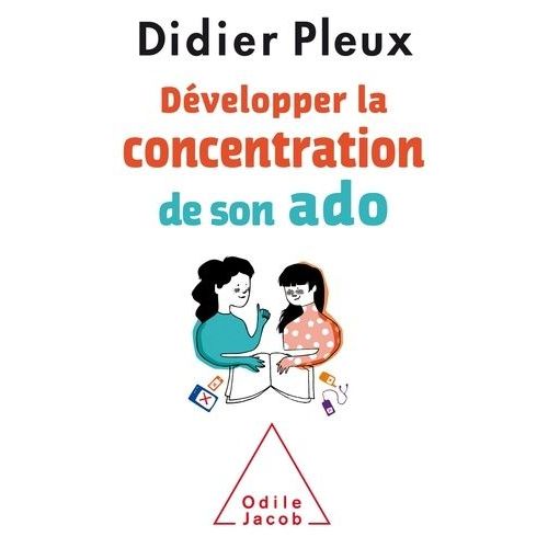 Développer La Concentration De Son Ado