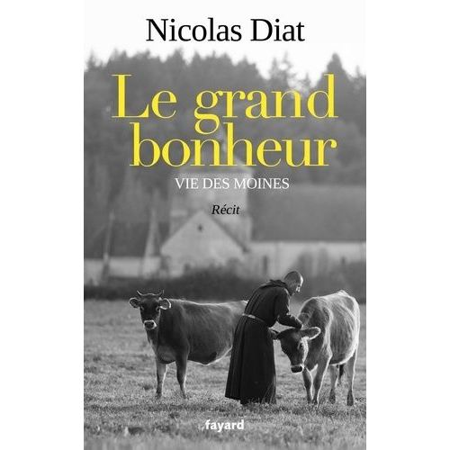 Le Grand Bonheur - Vie Des Moines