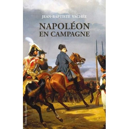 Napoléon En Campagne