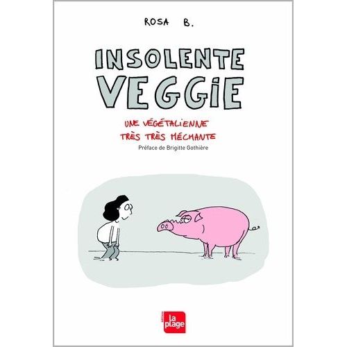 Insolente Veggie - Une Végétarienne Très Très Méchante
