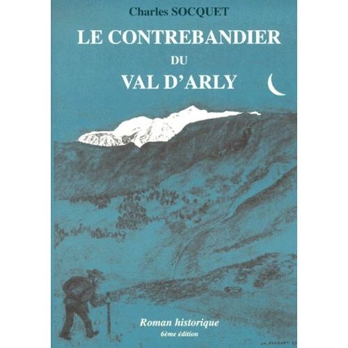 Le Contrebandier Du Val D'arly