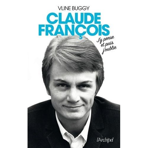 Claude François - J'y Pense Et Puis J'oublie