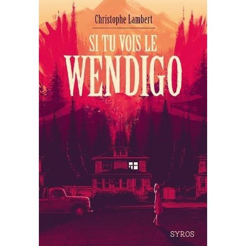 Si Tu Vois Le Wendigo