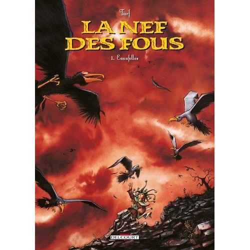La Nef Des Fous - Tome 1 - Eaux Folles