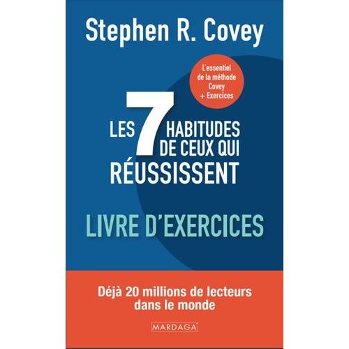 Les 7 Habitudes De Ceux Qui Réussissent - Livre D'exercices