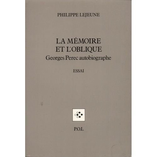La Mémoire Et L'oblique - Georges Perec Autobiographe