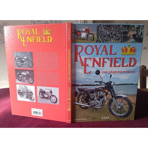Royal Enfield , Une Légende Vivante , Dirk W. Köster , E-T-A-I 2007 , Motos Anglaises , Indes , Grandes Marques, Sports Mécaniques , Industrie , Histoire