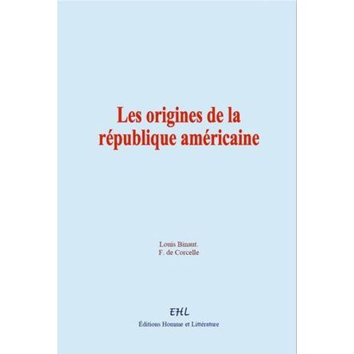 Les Origines De La République Américaine