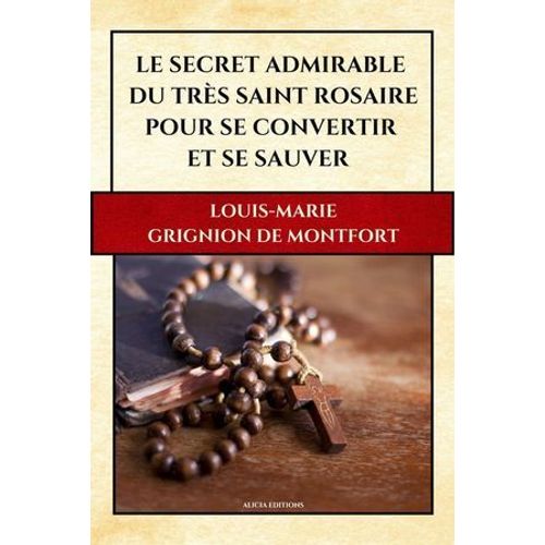 Le Secret Admirable Du Très Saint Rosaire