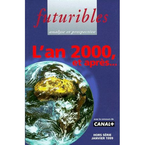 Futuribles Hors-Série Janvier 1999 : L'an 2000, Et Après...