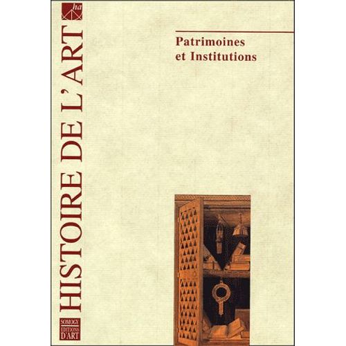 Histoire De L'art N° 56, Avril 2005 - Patrimoines Et Institutions