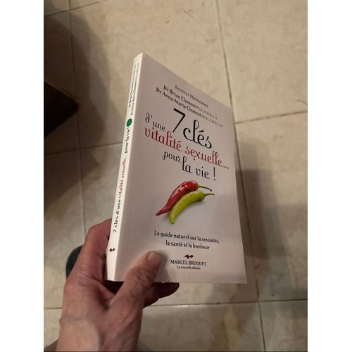 Les 7 Clés D'Une Vitalité Sexuelle Pour La Vie Le Guide Naturel Sur La Sexualité La Santé Et Le Bonheur Par Le Dr Brian Clement Et Le Dr Anna Maria Clement De L'Institut Hippocrate