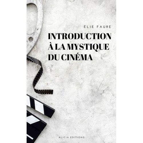 Introduction À La Mystique Du Cinéma