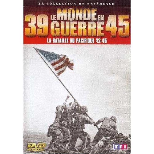 39 Le Monde En Guerre 45 La Bataille Du Pacifique 42-45 Volume 6