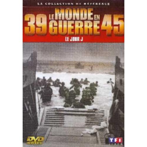 39 Le Monde En Guerre 45 Le Jour J Volume 5