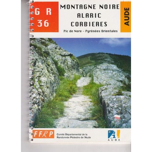 Aude- Gr36 Montagne Noire Alaric Corbieres -Pic De Nore -Pyrénées Orientales -Ffrp 2001