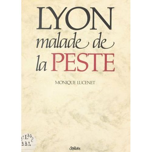 Lyon Malade De La Peste