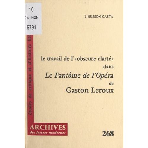 Le Travail De « L'obscure Clarté » Dans "Le Fantôme De L'opéra" De Gaston Leroux