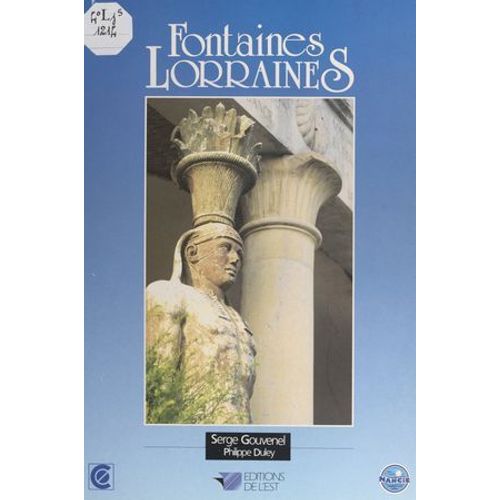 Fontaines Lorraines Et Lavoirs-Mémoires