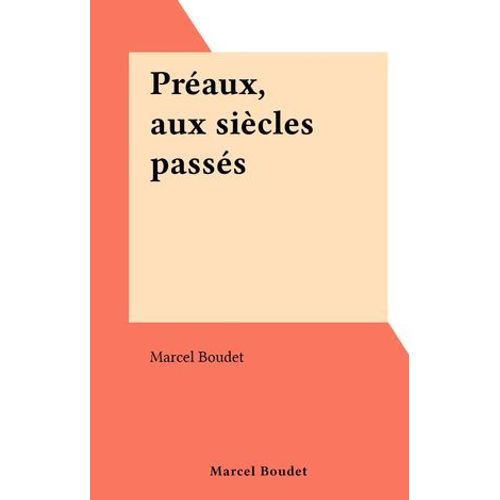 Préaux, Aux Siècles Passés