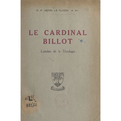 Le Cardinal Billot