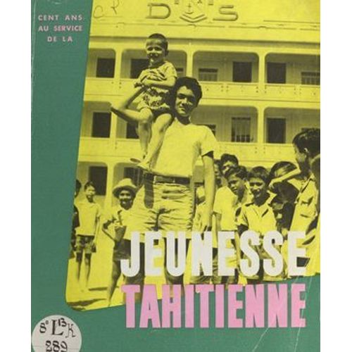 Les Frères De L'instruction Chrétienne En Polynésie Française 1860-1960
