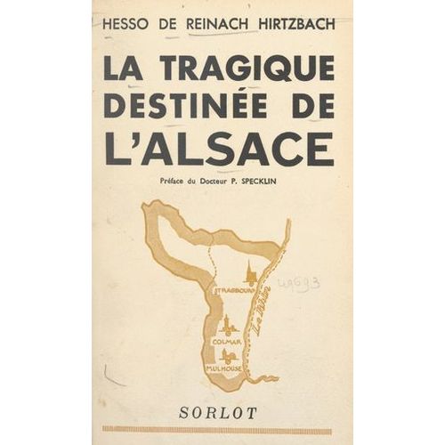 La Tragique Destinée De L'alsace