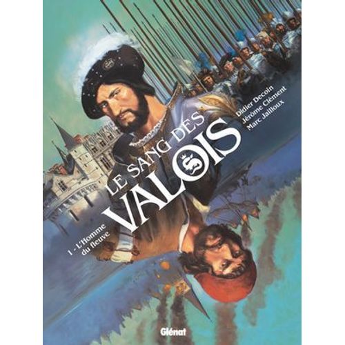 Le Sang Des Valois - Tome 01