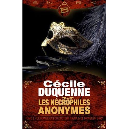 Les Nécrophiles Anonymes, T2 : L'étrange Cas Du Docteur Ravna Et De Monsieur Gray