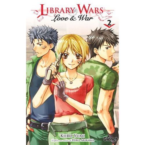 Library Wars - Love And War - Tome 02