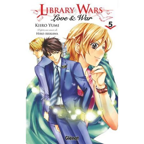 Library Wars - Love And War - Tome 05