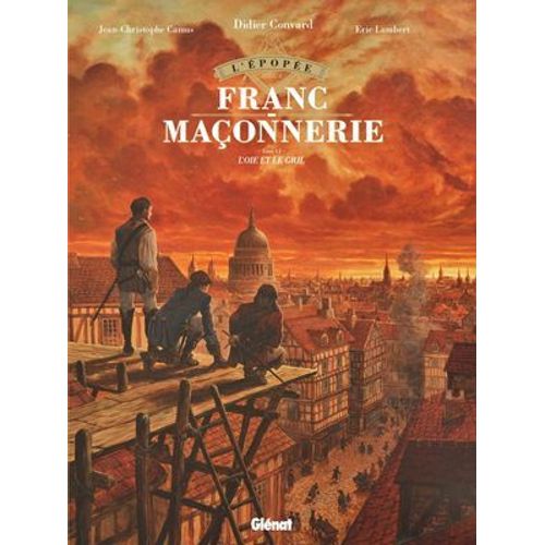 L'épopée De La Franc-Maçonnerie - Tome 06