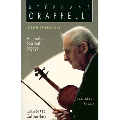 Stéphane Grappelli - Mon Violon Pour Tout Bagage