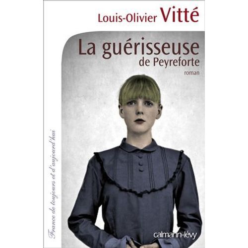 La Guérisseuse De Peyreforte