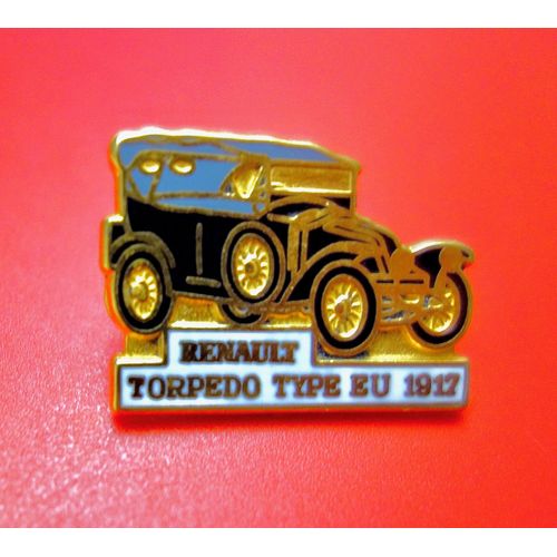 Pins Voiture Ancienne , Marque Renault Torpedo. Type Eu. Année 1917. Très Belle Qualité Egf. Signé Cef, Paris