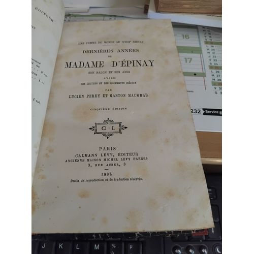 Dernières Années De Madame D¿Épinay. Son Salon Et Ses Amis D¿Après Des Lettres Et Documents Inédits