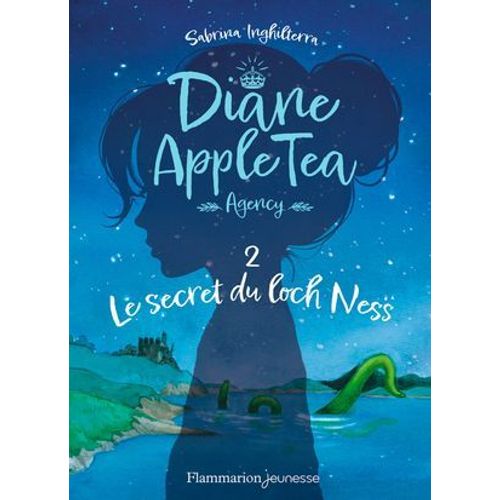 Diane Apple Tea Agency (Tome 2) - Le Secret Du Loch Ness
