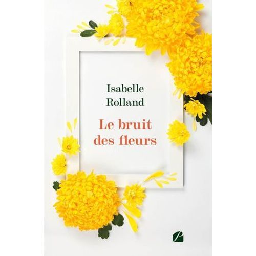 Le Bruit Des Fleurs